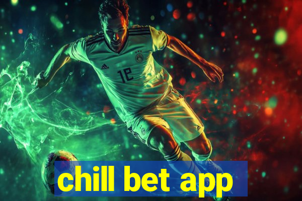 chill bet app